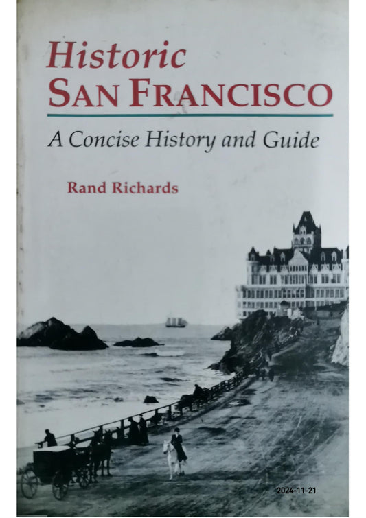 Historic San Francisco: A Concise History and Guide Paperback – by Rand Richards