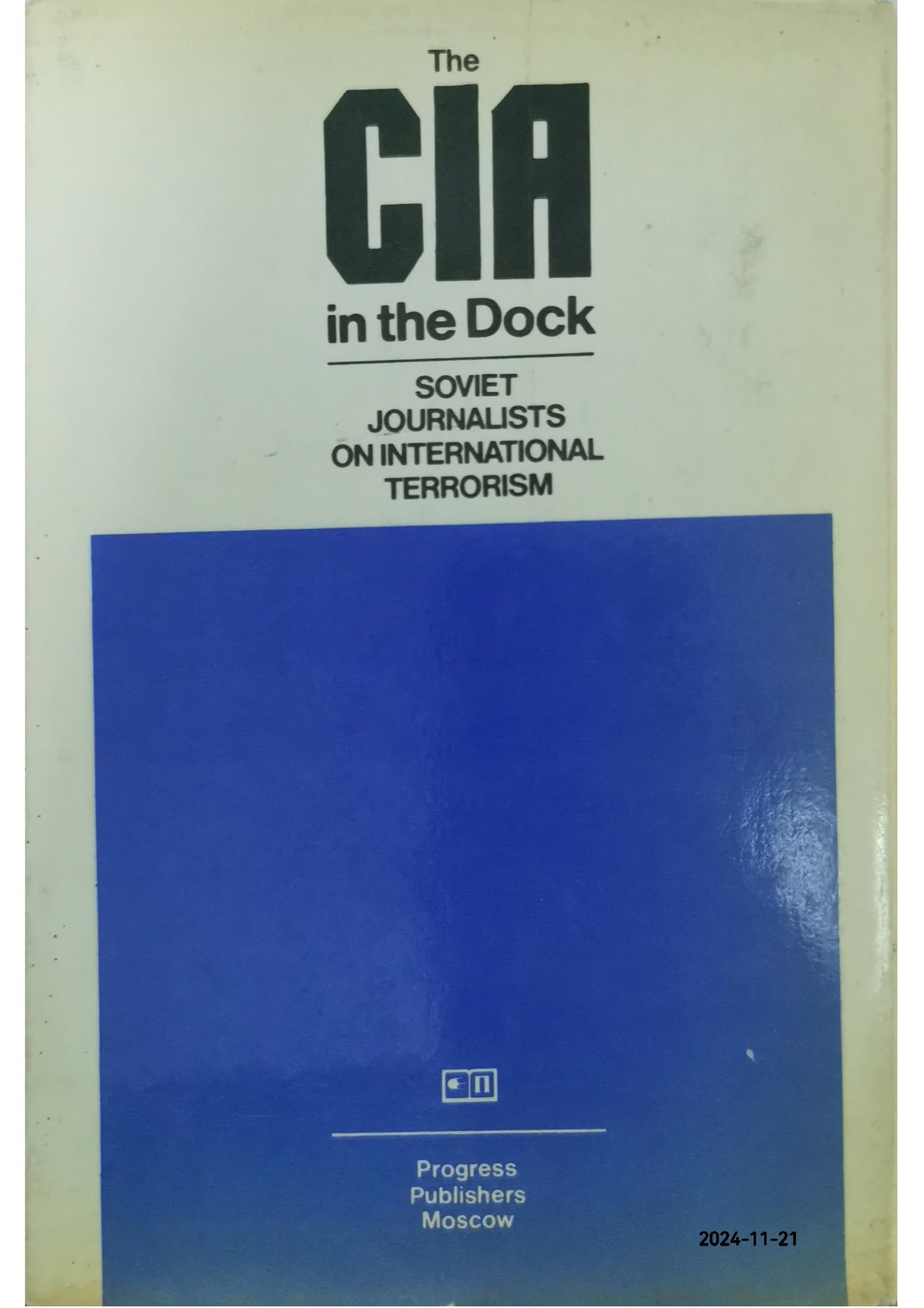 The CIA in the Dock: Soviet Journalists on International Terrorism Hardcover –  by V. Chernyavsky