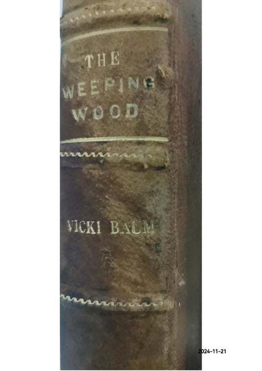 The Weeping Wood Hardcover – January 1, 1931 by Vicki BAUM