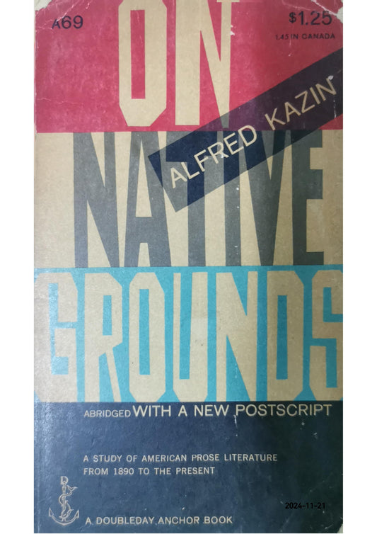 On Native Grounds: An Interpretation Of Modern American Prose Literature (Harvest Book) Paperback – by Alfred Kazin