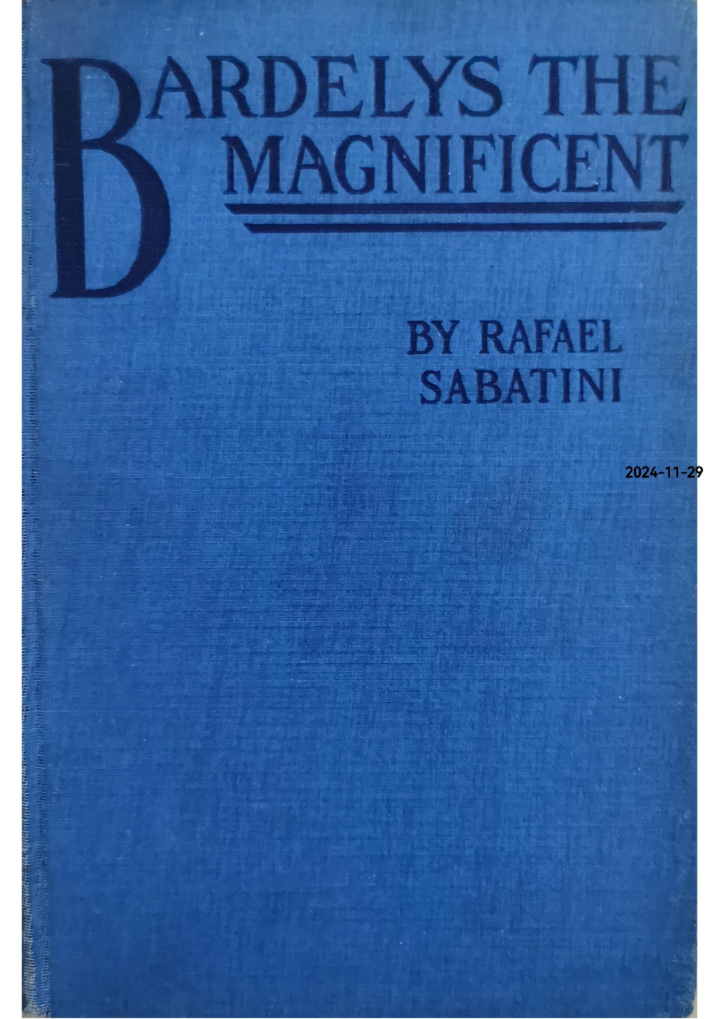 Bardelys the Magnificent Hardcover –by Rafael Sabatini