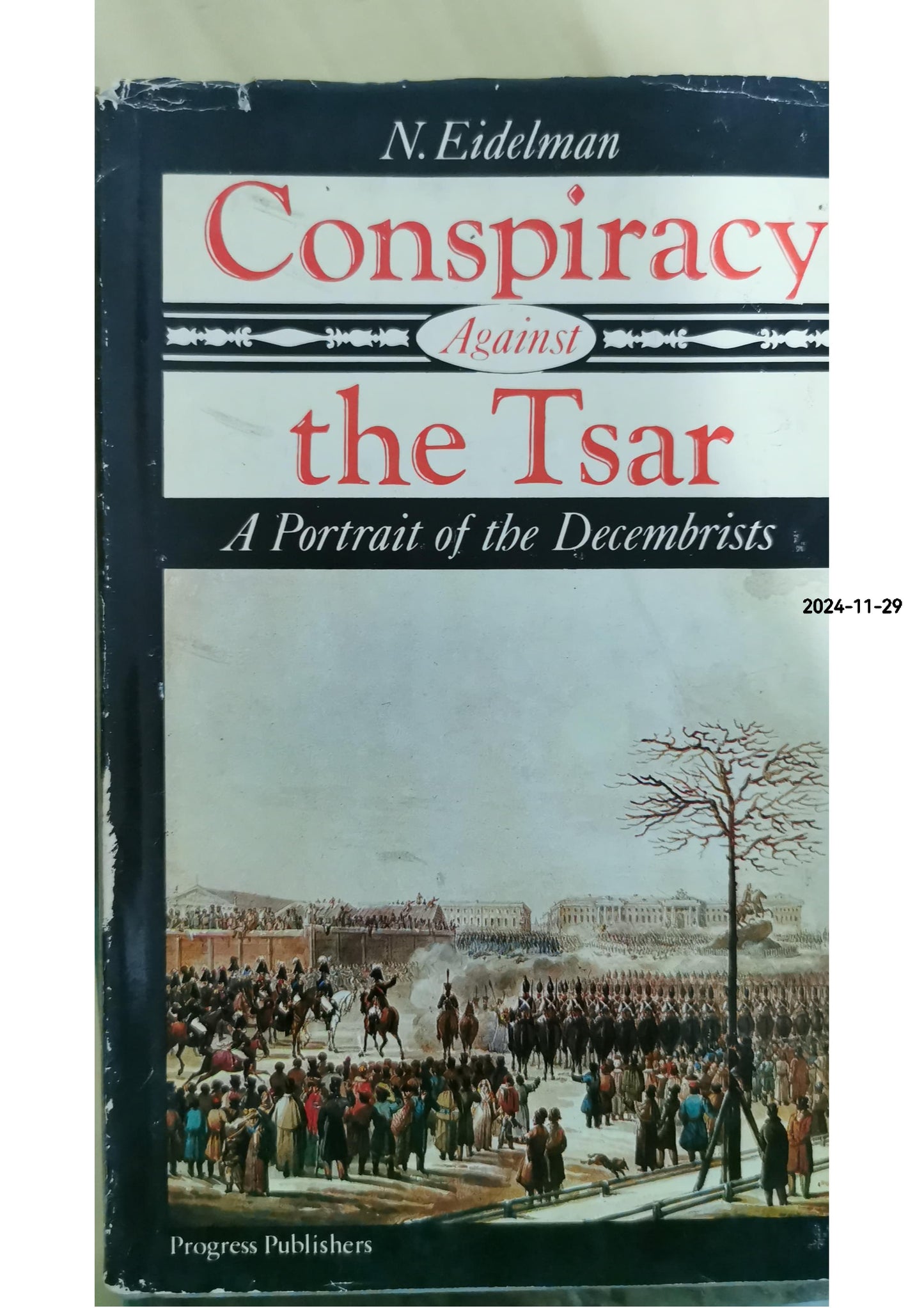 Conspiracy against the tsar Hardcover – January 1, 1985 by N. IA Eidelman (Author)