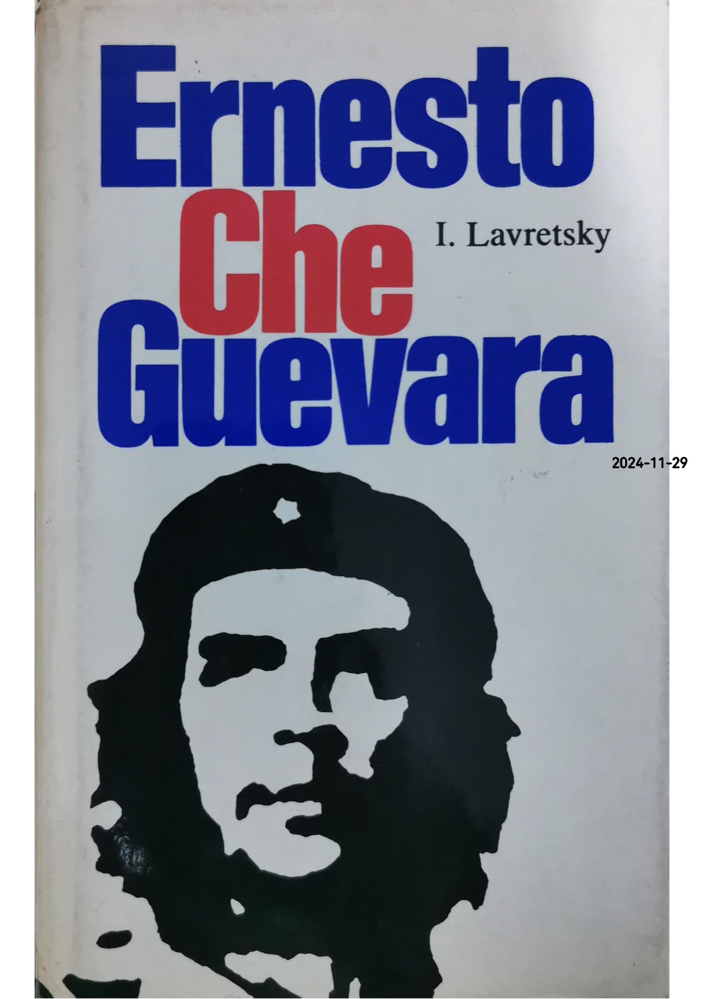 Ernesto Che Guevara Hardcover – Import, January 1, 1985 by I. Lavretsky (Author)