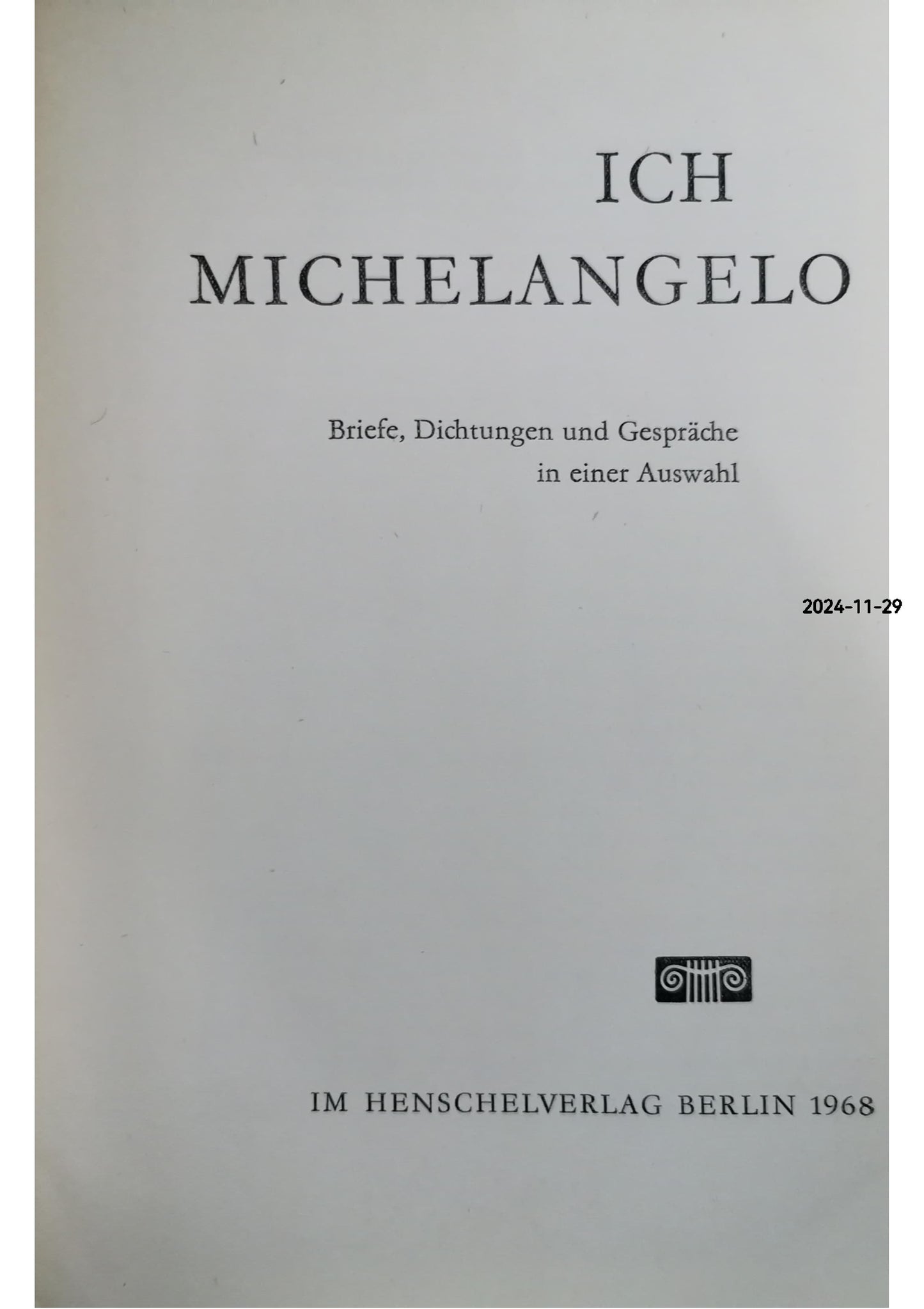 Ich, Michelangelo. Briefe, Dichtungen und Gespräche in einer Auswahl Hardcover – 1 Jan. 1968 Unknown edition  by Fritz Erpel (Autor)