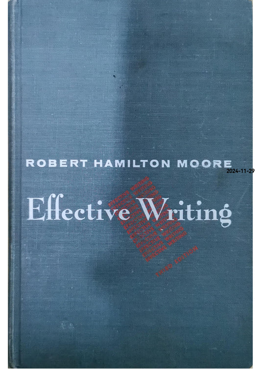 Effective Writing Hardcover – January 1, 1956 by Robert Hamilton Moore