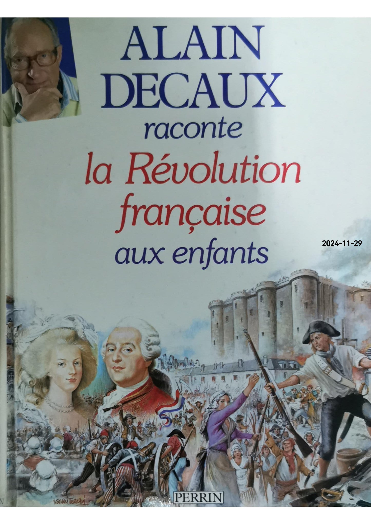 Alain Decaux raconte la Révolution française aux enfants Relié – 1 juillet 1989 de Alain Decaux (Auteur)