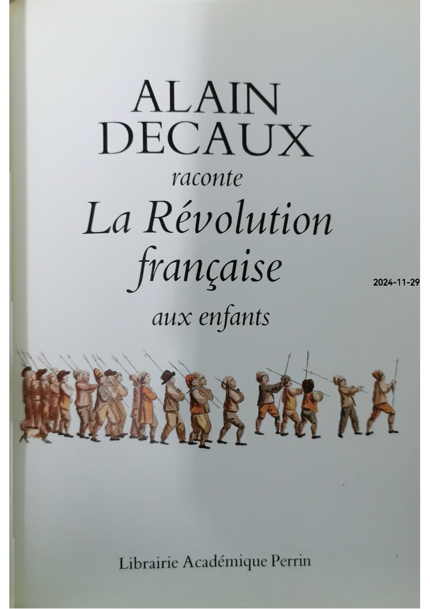 Alain Decaux raconte la Révolution française aux enfants Relié – 1 juillet 1989 de Alain Decaux (Auteur)