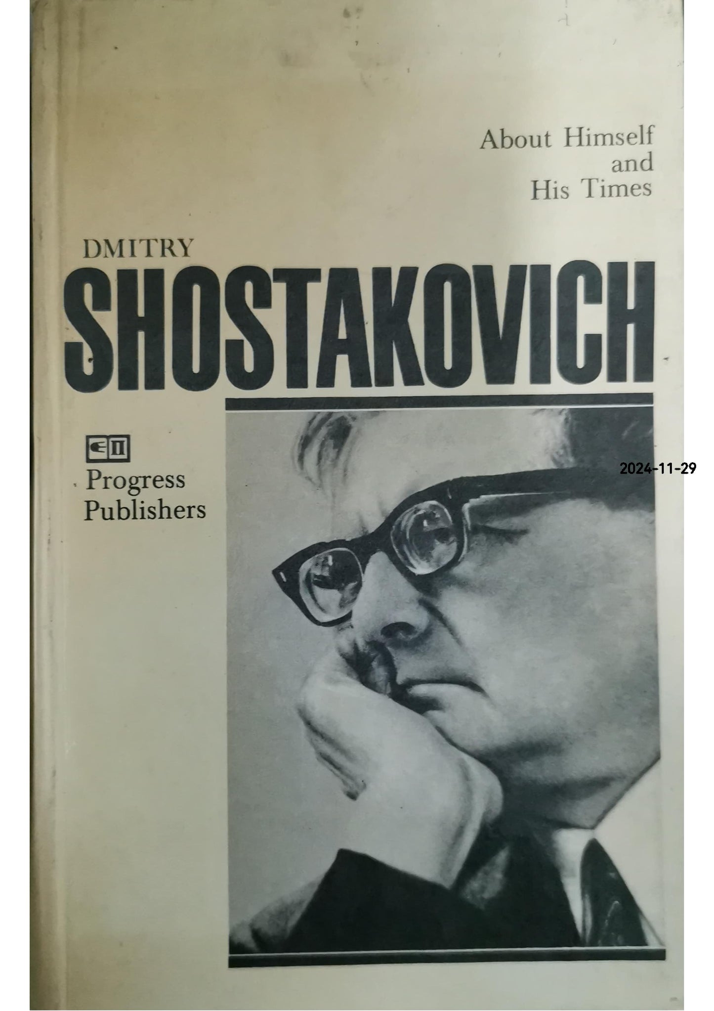 Dmitry Shostakovich: About Himself and His Times Hardcover – 1 Jan. 1981 by Dmitry Shostakovich: (Author)