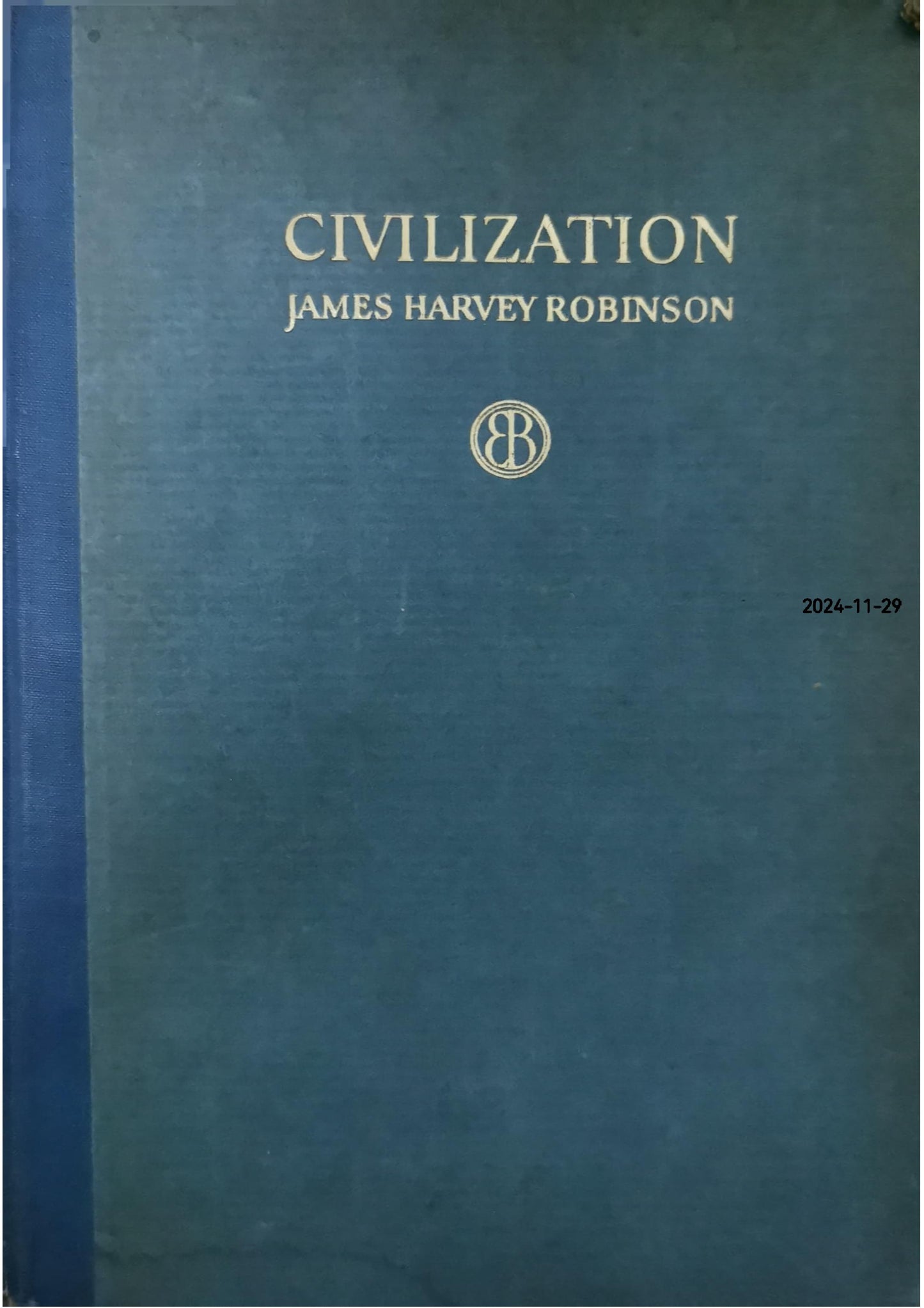 Civilization Hardcover – January 1, 1929 by james harvey robinson (Author)