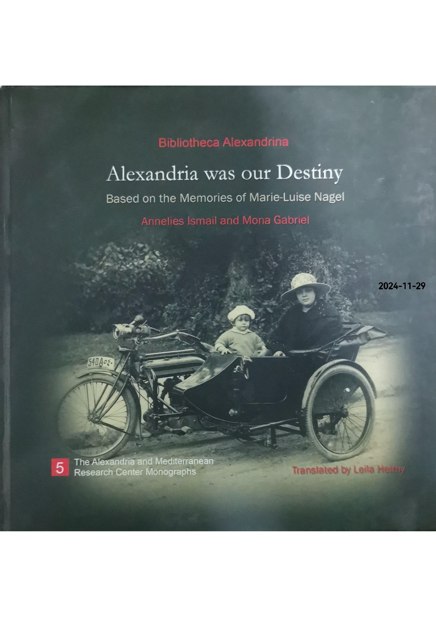 Alexandria Was our Destiny... Hardcover –  by Marie-Luise Nagel