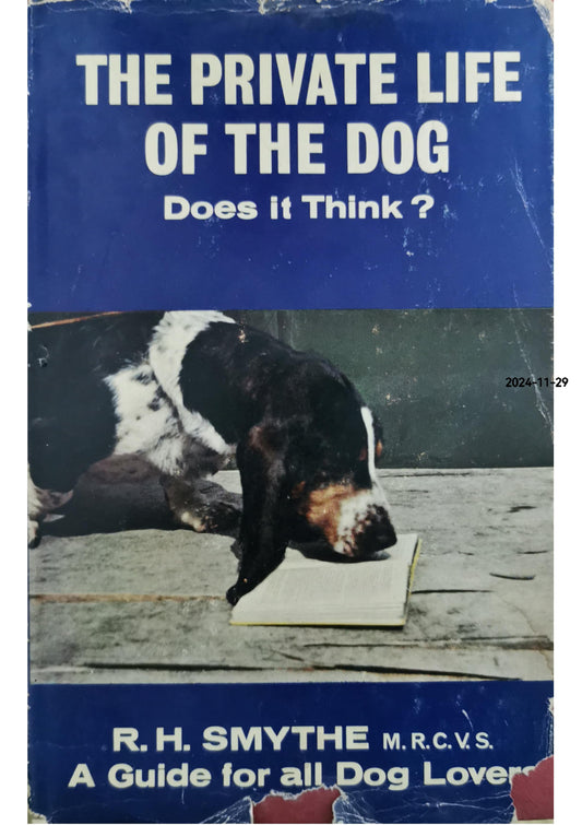 The Private Life of the Dog: Does it Think? Hardcover – January 1, 1965 by R. H. Smythe (Author)