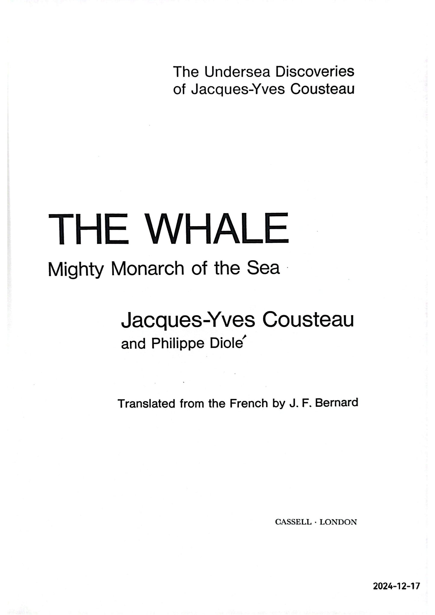 The whale: mighty monarch of the sea (The Undersea discoveries of Jacques-Yves Cousteau) Hardcover – January 1, 1972 by J.Y. & P. Diole Cousteau (Author)