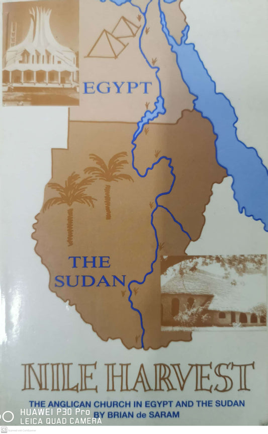 NILE HARVEST: THE ANGLICAN CHURCH IN EGYPT AND THE SUDAN. Paperback – January 1, 1992 by Brian. de Saram