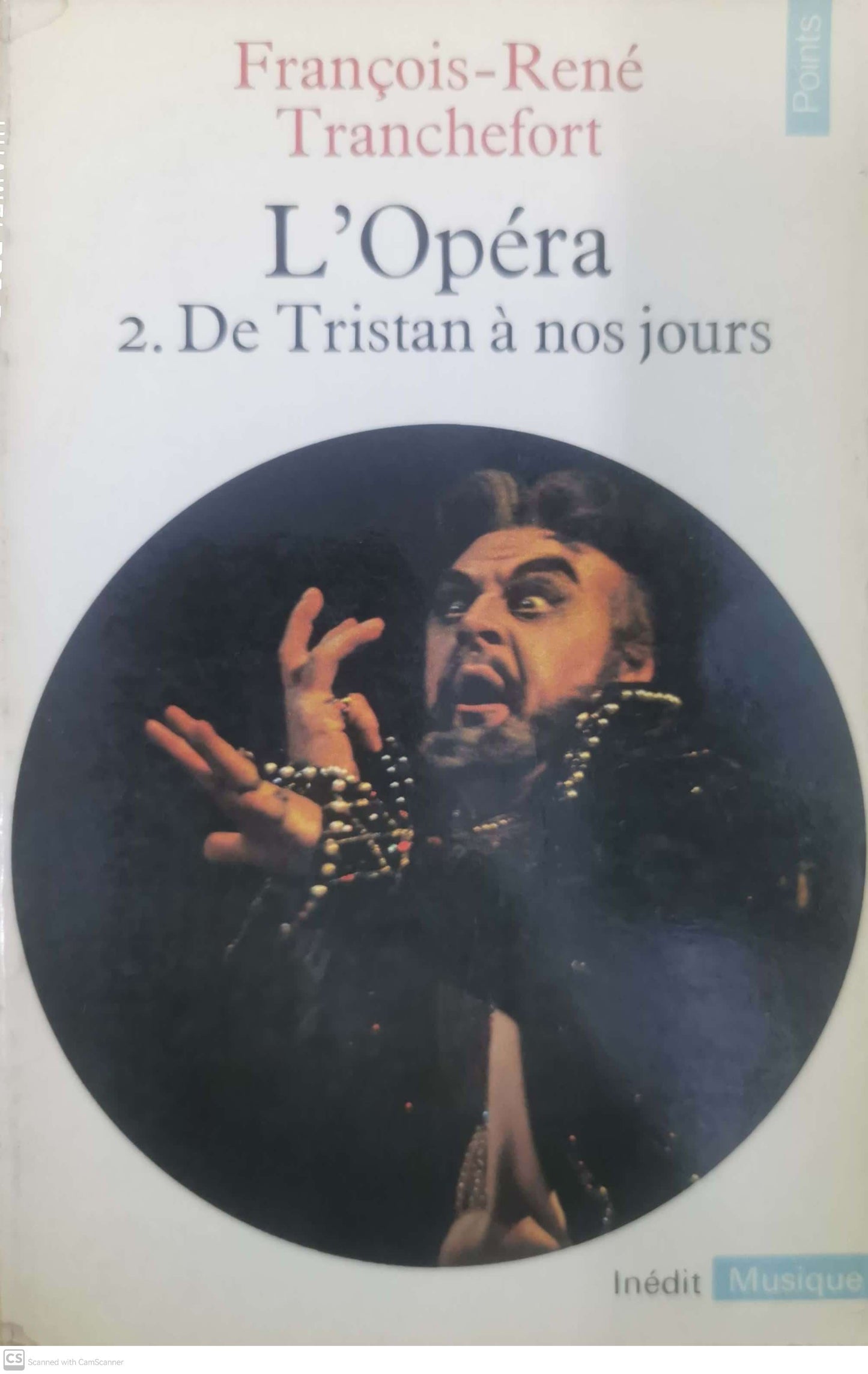 L'Opéra Tome 2: De Tristan à nos jours Paperback – 1 Nov. 1978 French edition  by François-René Tranchefort