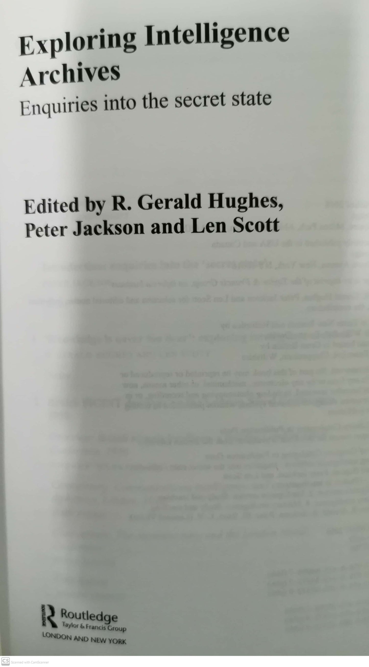 Exploring Intelligence Archives: Enquiries into the Secret State (Studies in Intelligence) 1st Edition by R. Gerald Hughes