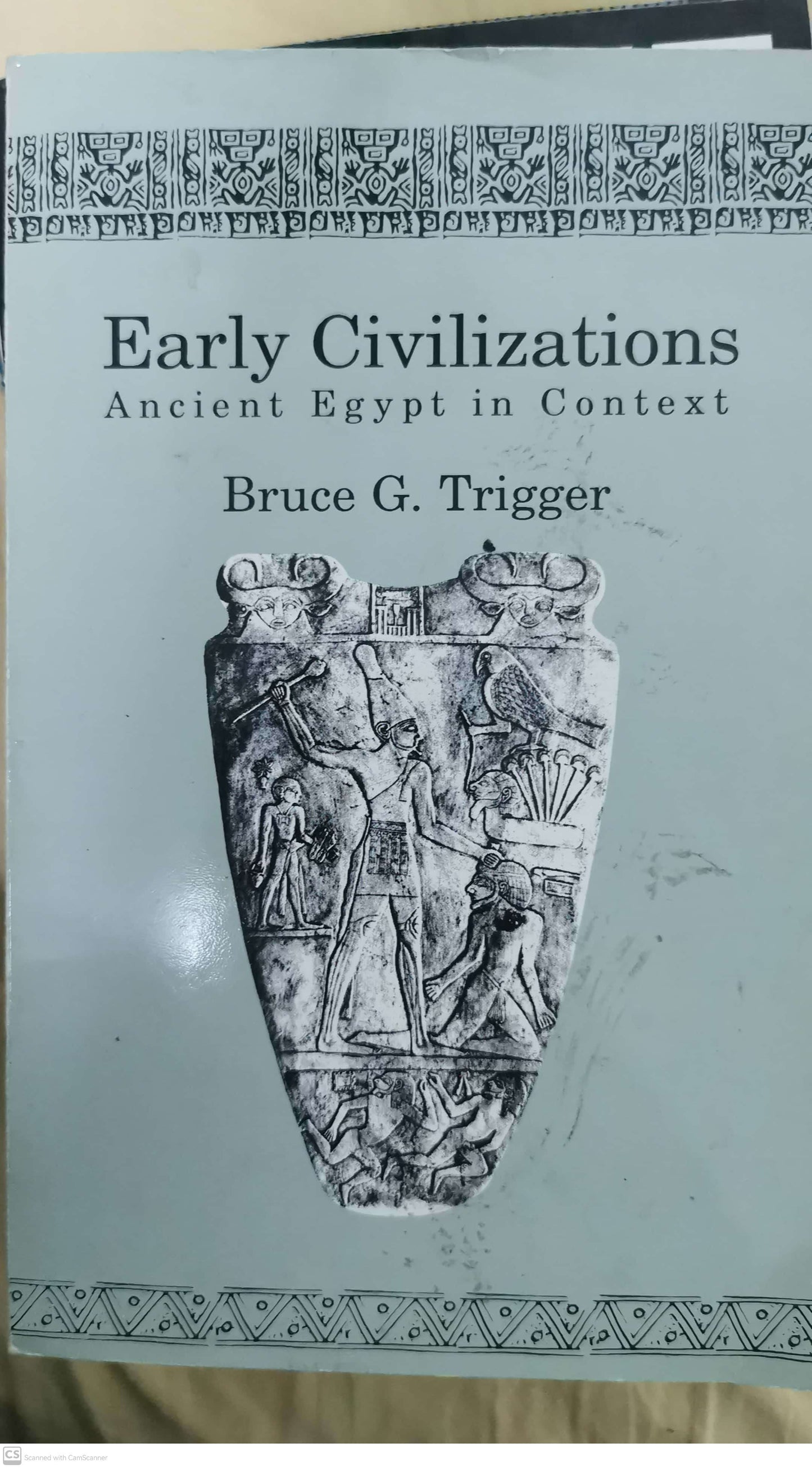 Early Civilizations: Ancient Egypt in Context by Bruce G. Trigger