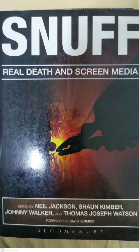 Bloomsbury Snuff: Real Death and Screen Media Paperback – Illustrated, 28 January 2016 by Professor Neil Jackson