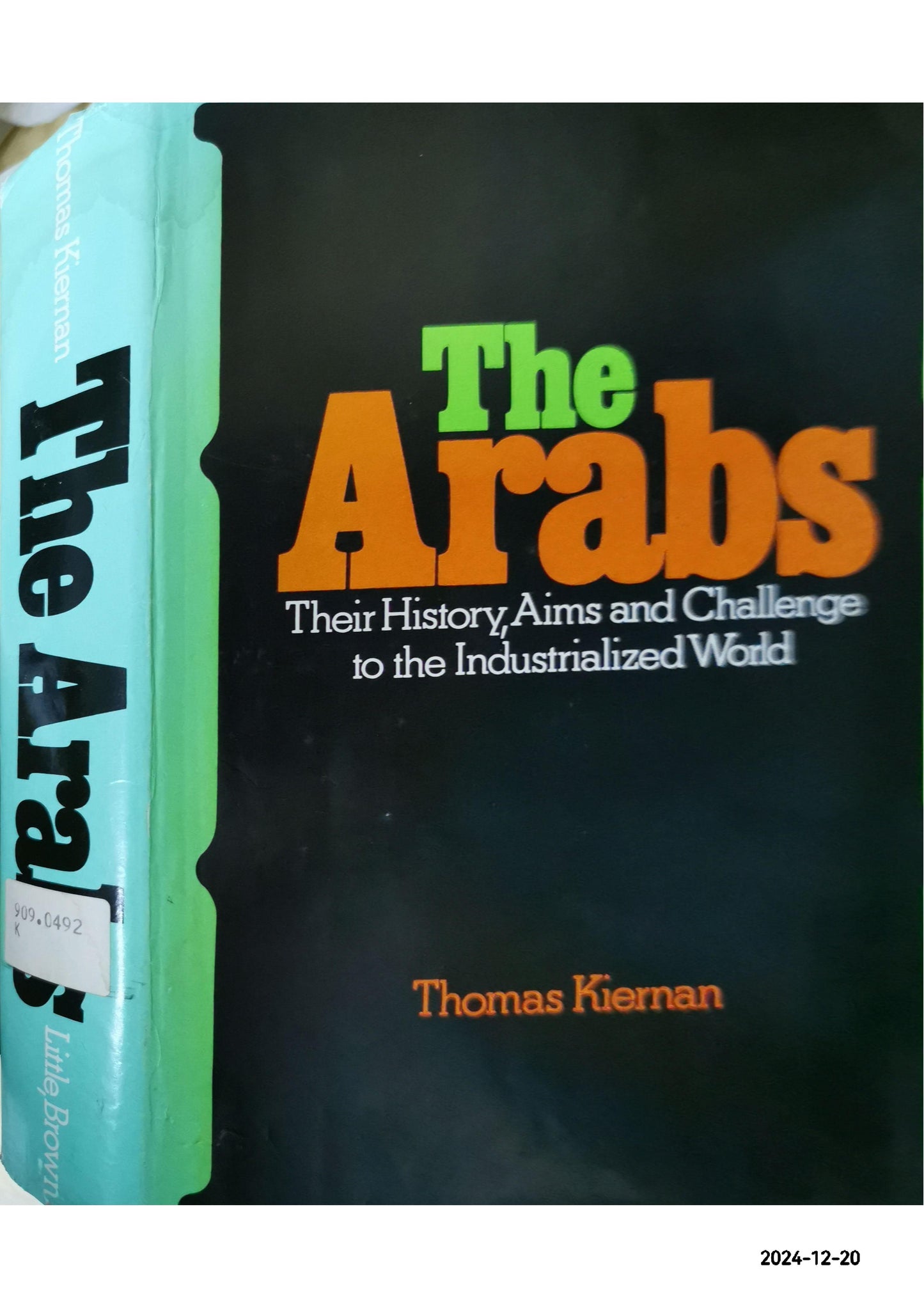 The Arabs: Their history, aims, and challenge to the industrialized world Hardcover – January 1, 1975 by Thomas Kiernan (Author)