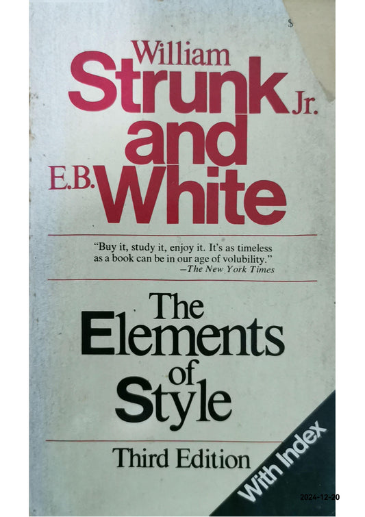 The Elements of Style, Third Edition 3rd Edition by William Strunk Jr. (Author), E.B. White (Author)