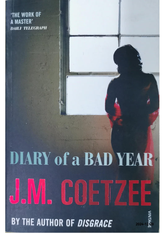 Diary of a Bad Year: Fiction Paperback – October 28, 2008 by J. M. Coetzee (Author)