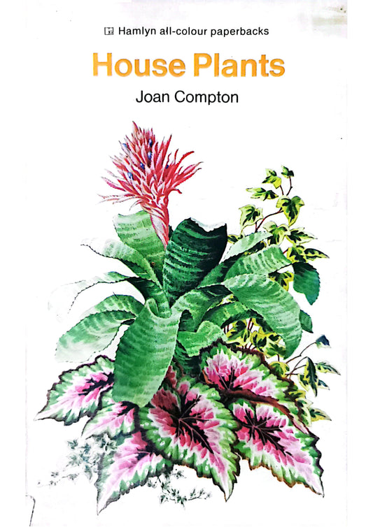 House plants (A Grosset all-color guide) Paperback – January 1, 1972 by Joan Compton (Author)