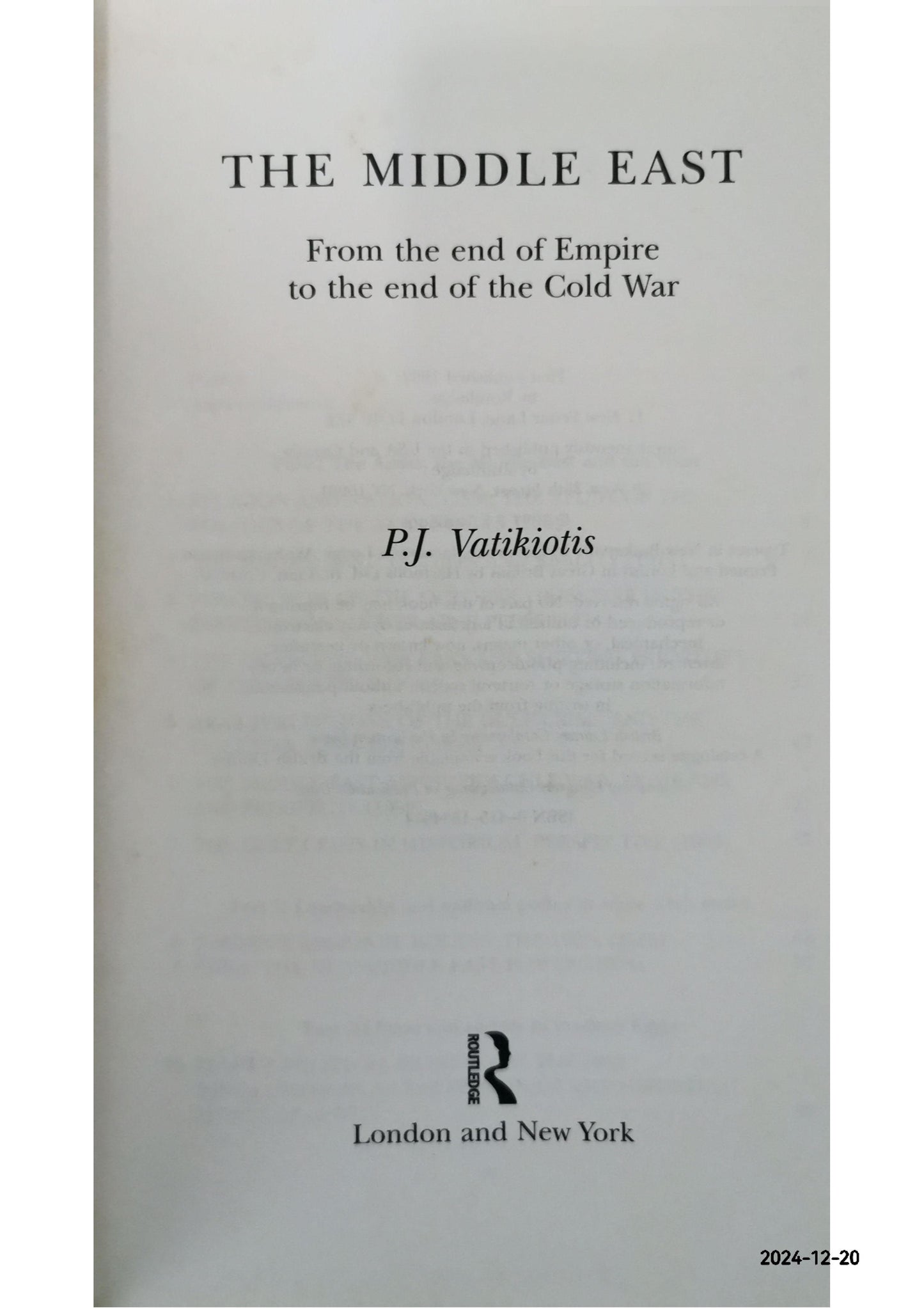 The Middle East: From the End of the Empire to the End of the Cold War 1st Edition by P.J. Vatikiotis (Author)