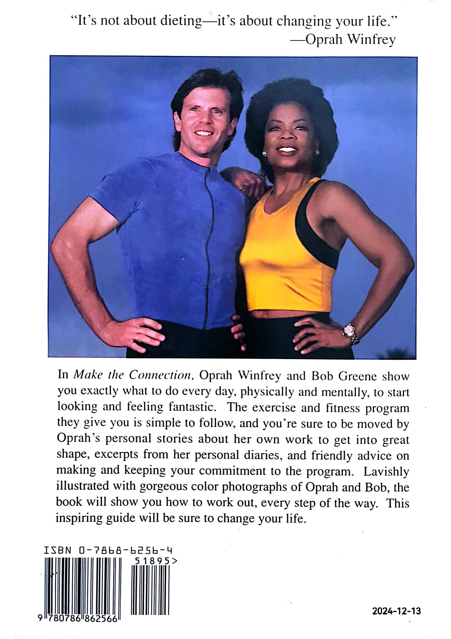 Make the Connection: Ten Steps to a Better Body - and a Better Life Hardcover – September 25, 1996 by Bob Greene (Author), Oprah Winfrey (Author)