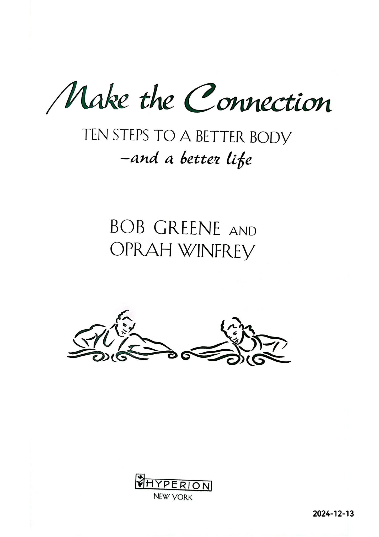 Make the Connection: Ten Steps to a Better Body - and a Better Life Hardcover – September 25, 1996 by Bob Greene (Author), Oprah Winfrey (Author)