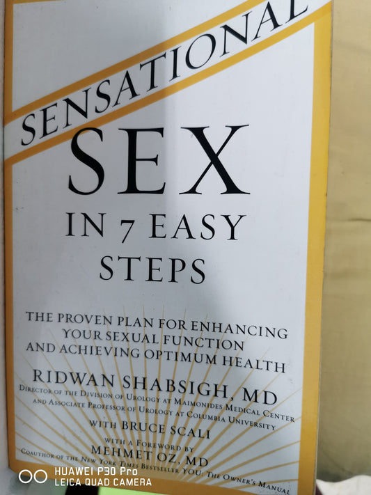 Sensational Sex in 7 Easy Steps: The Proven Plan for Enhancing Your Sexual Function and Achieving Optimum Health by Ridwan Shabsigh M.D.