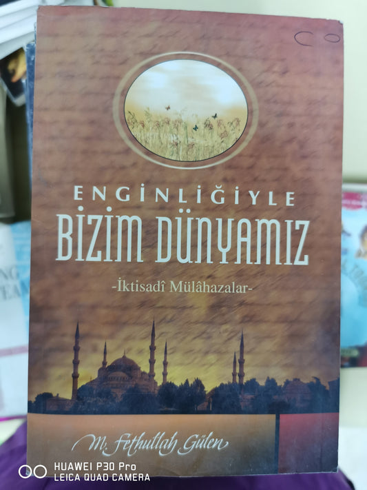 Enginligiyle Bizim Dunyamiz - Iktisadi Mulahazalar Paperback Turkish Edition