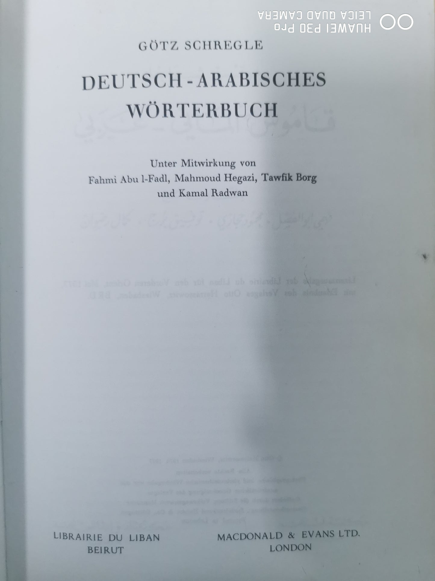 Deutsch-Arabisches Wörterbuch: 35.000 Haupteinträge. Arabisch ohne Umschrift. Grundlage ist das Ägyptisch-Arabisch mit Wortschatz aus Wissenschaft, Wirtschaft und Technik Hardcover