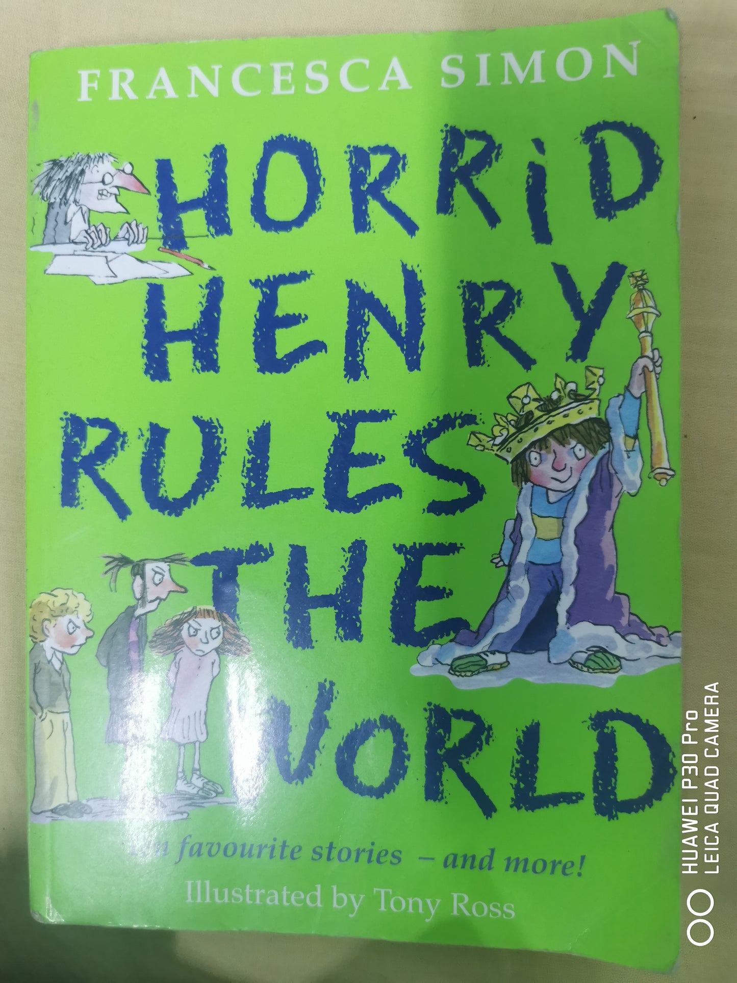 Horrid Henry Rules the World: Ten Favourite Stories - and more! Paperback – July 1, 2008 by Francesca Simon (