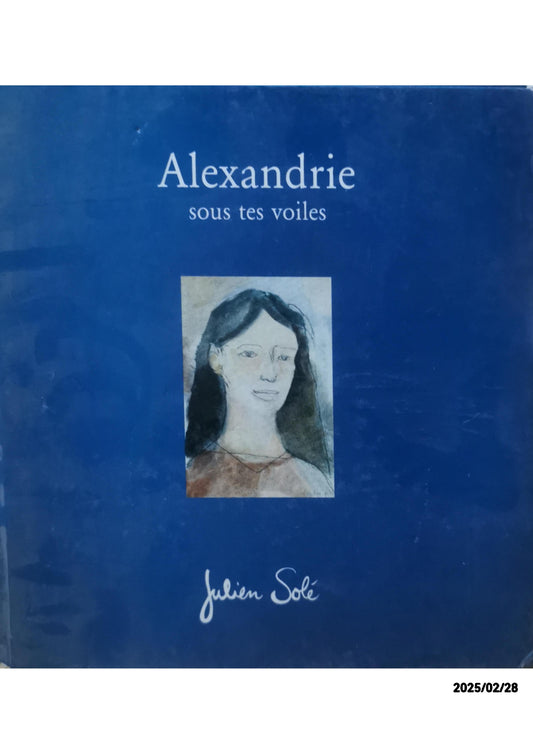 Alexandrie sous tes voiles Paperback Unknown Edition  by unknown author (Author)