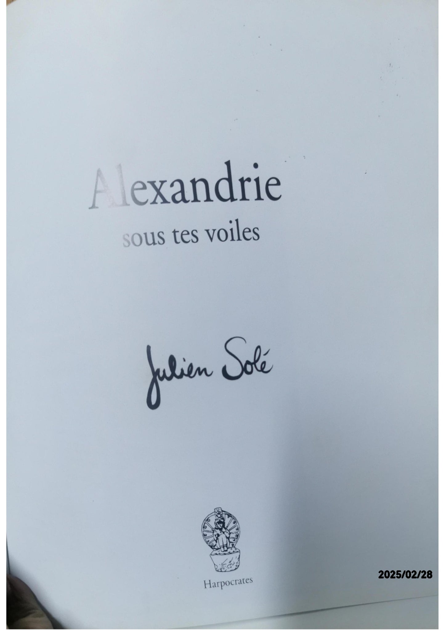 Alexandrie sous tes voiles Paperback Unknown Edition  by Julian sole (Author)