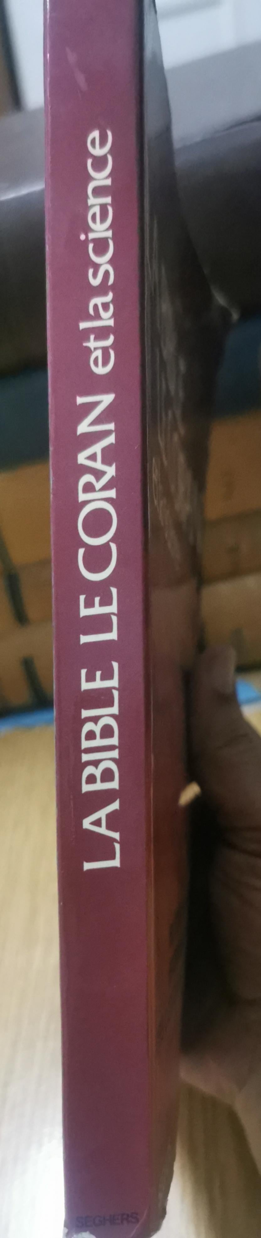 La Bible, le Coran et la Science : Les Écritures Saintes examinées à la lumière des connaissances modernes Broché – 1 mai 1976 de Maurice Bucaille (Auteur)