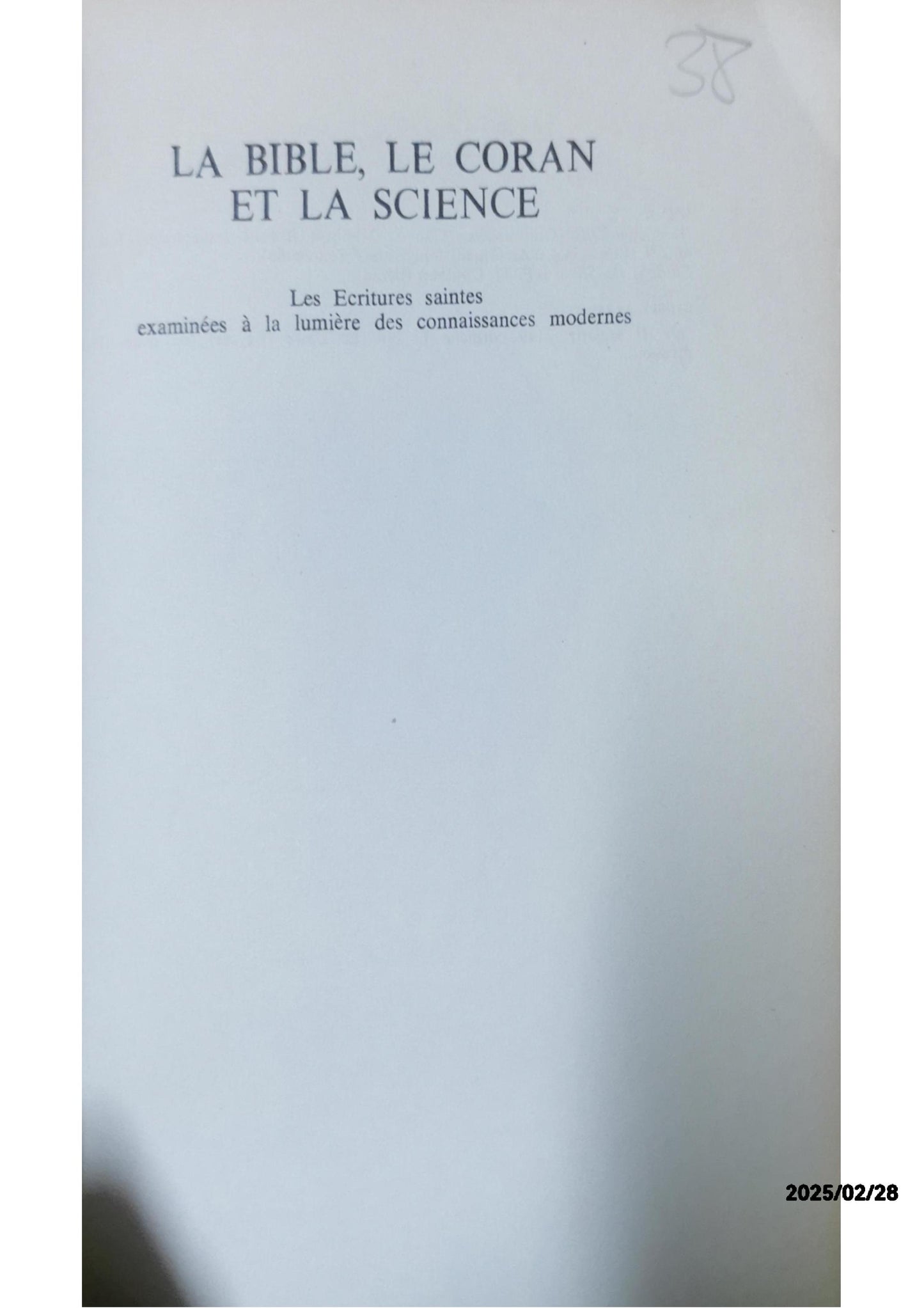 La Bible, le Coran et la Science : Les Écritures Saintes examinées à la lumière des connaissances modernes Broché – 1 mai 1976 de Maurice Bucaille (Auteur)