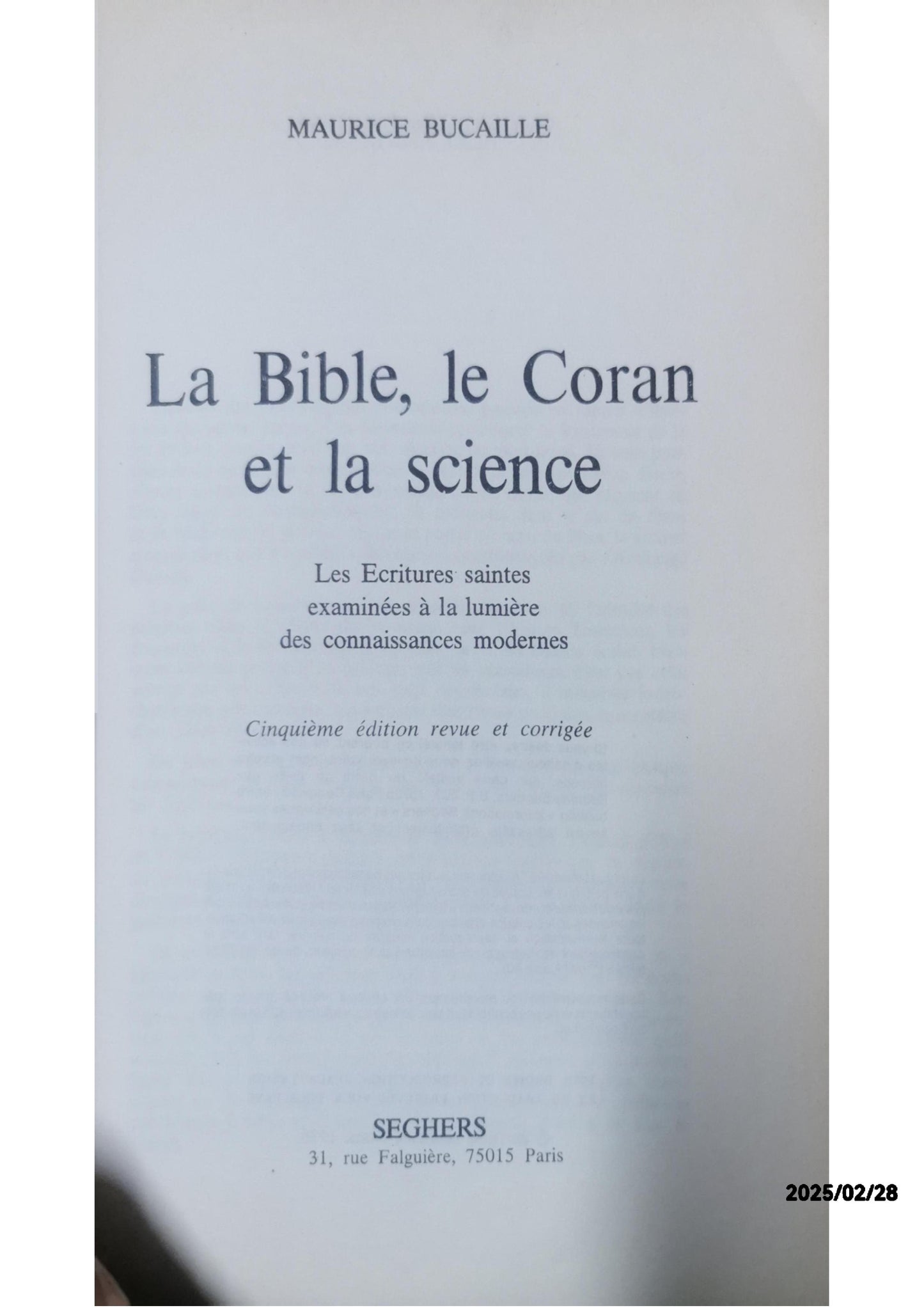 La Bible, le Coran et la Science : Les Écritures Saintes examinées à la lumière des connaissances modernes Broché – 1 mai 1976 de Maurice Bucaille (Auteur)