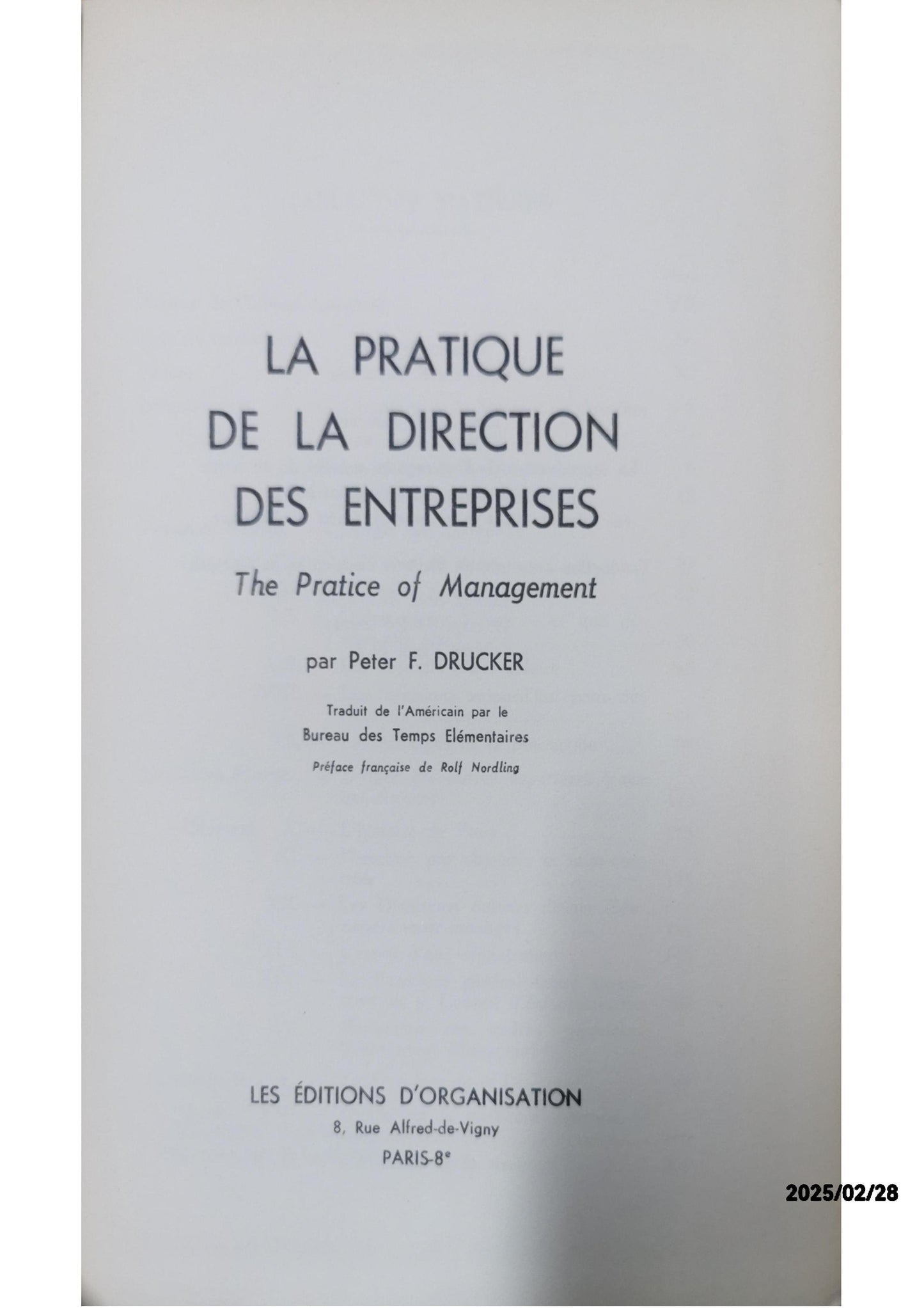 LA PRATIQUE DE LA DIRECTION DES ENTREPRISES / la nature de la fonction de direction - diriger une entreprise / diriger les cadres supérieurs - la structure de la direction / la direction (management) des éxecutant et l'organisation du