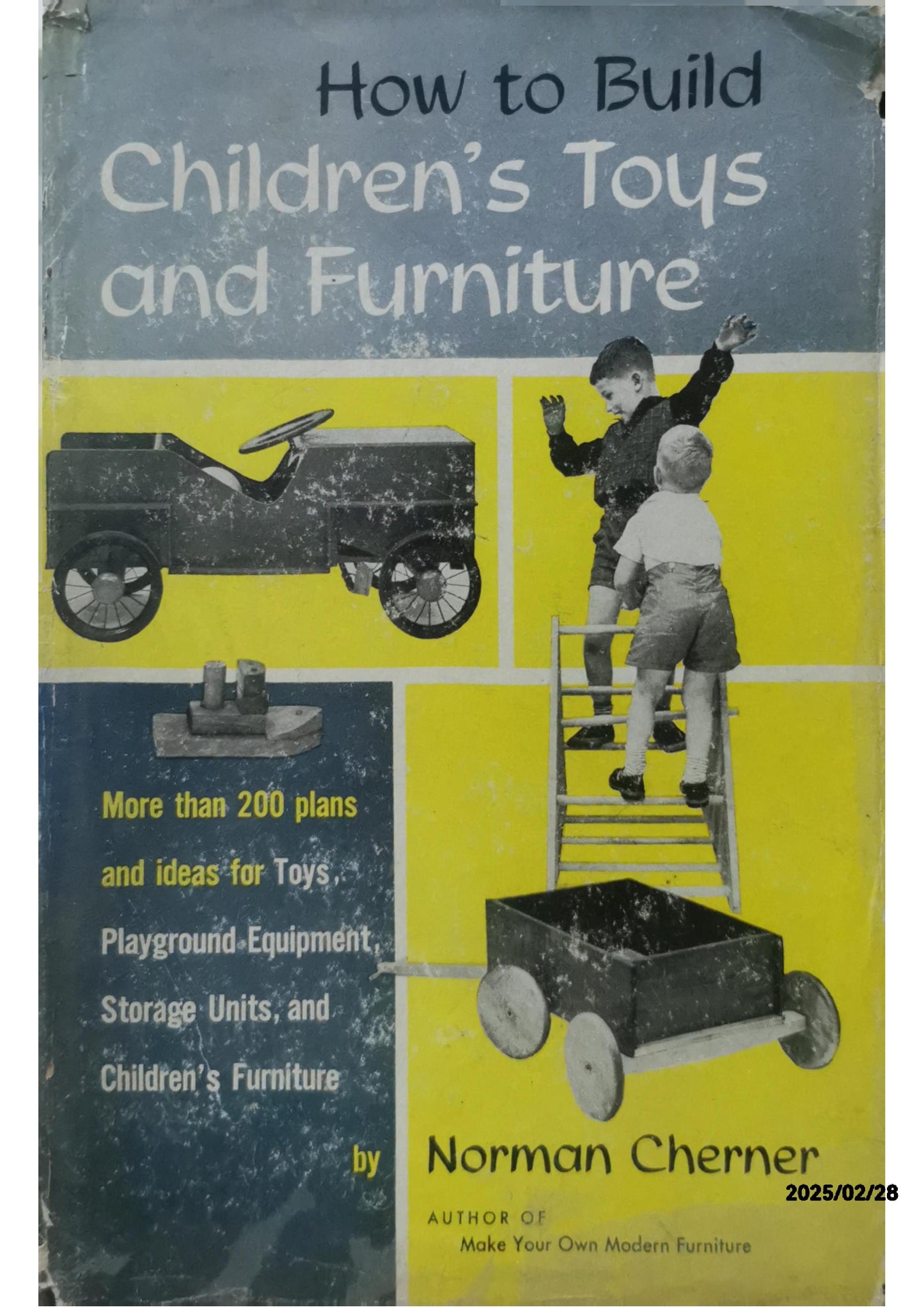 How to Build Children's Toys and Furniture Hardcover – Import, January 1, 1954 by Norman Cherner (Author)