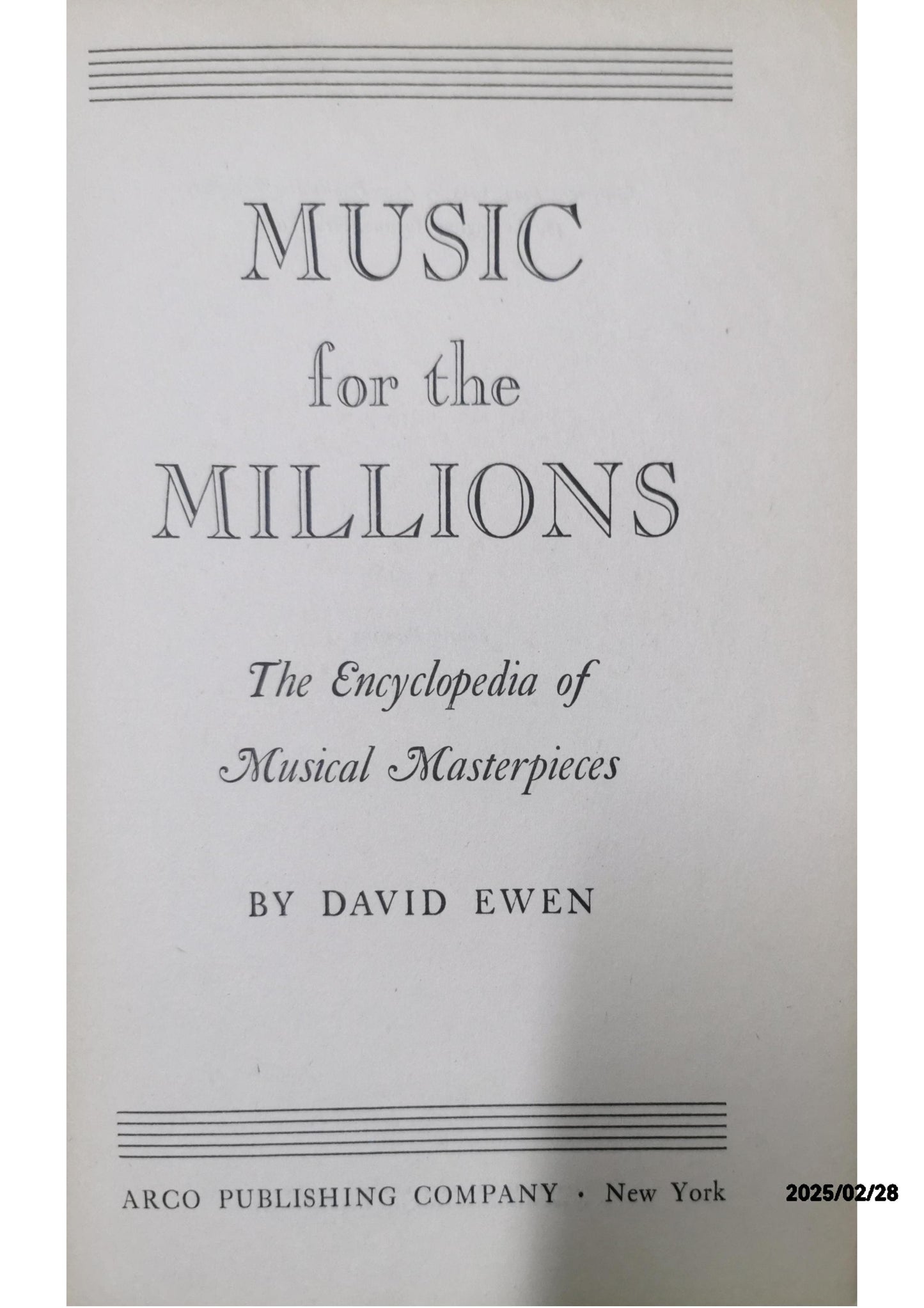 Music For The Millions: The Encyclopedia Of Musical Masterpieces Hardcover – 1945 by David Ewen (Author)