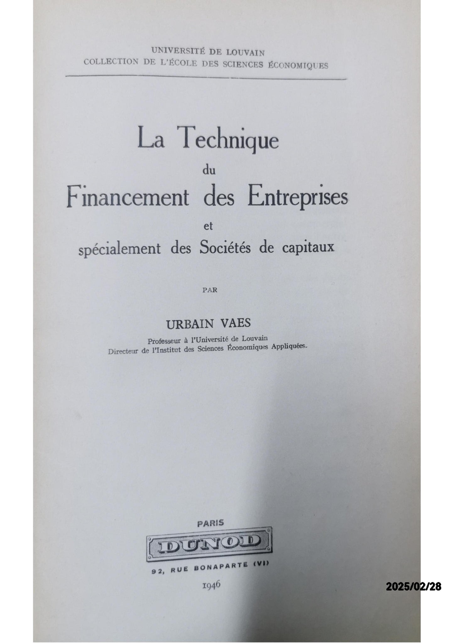 LA TECHNIQUE DU FINANCEMENT DES ENTREPRISES ET SPECIALEMENT DES SOCIETES DE CAPITAUX - 3eme EDITION Broché – 1 janvier 1956 de VAES URBAIN J. (Auteur)