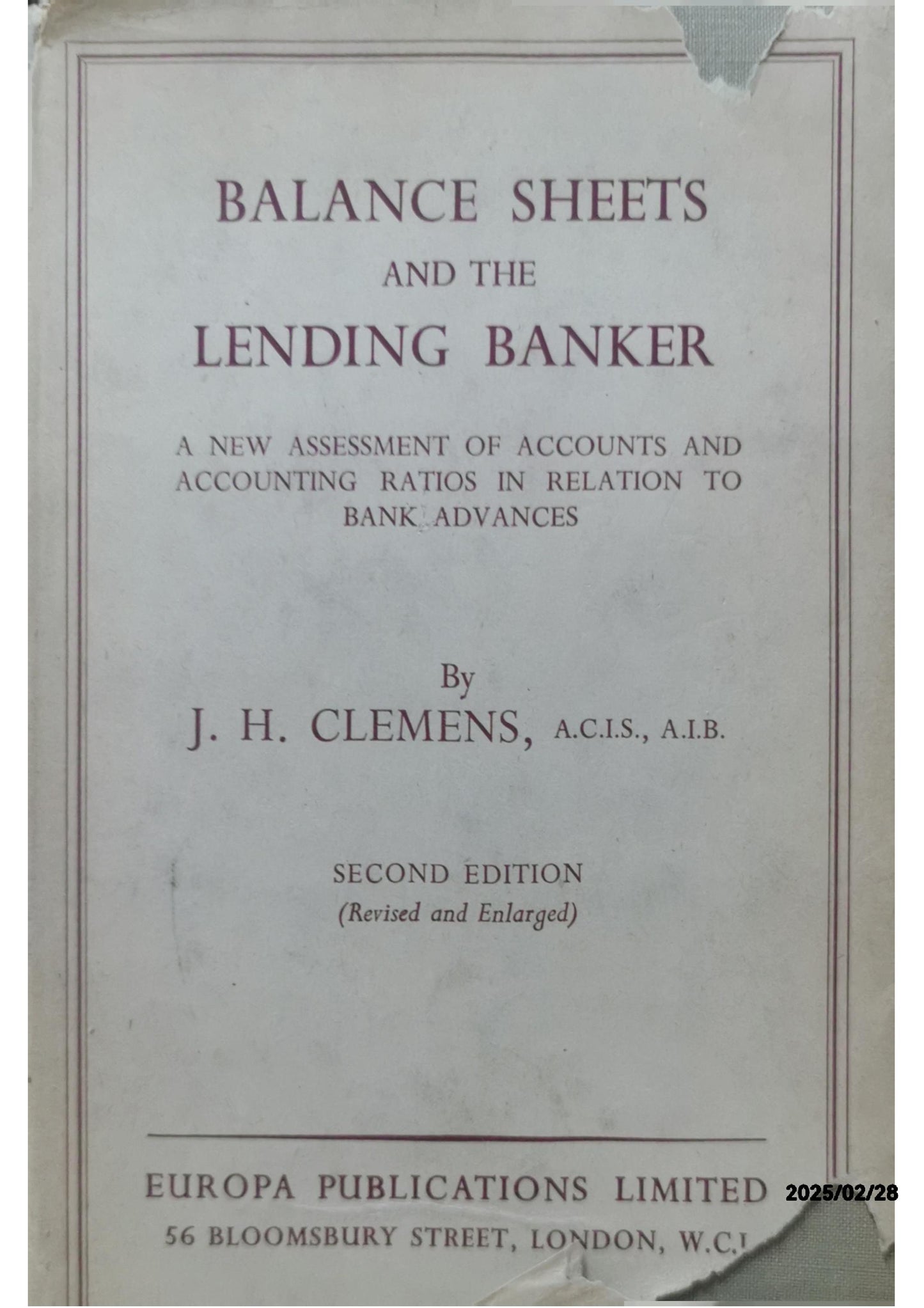 Balance sheets and the lending banker: An assessment of accounting statements and their interpretation in relation to bank advances Hardcover – January 1, 1977 by J. H Clemens (Author)