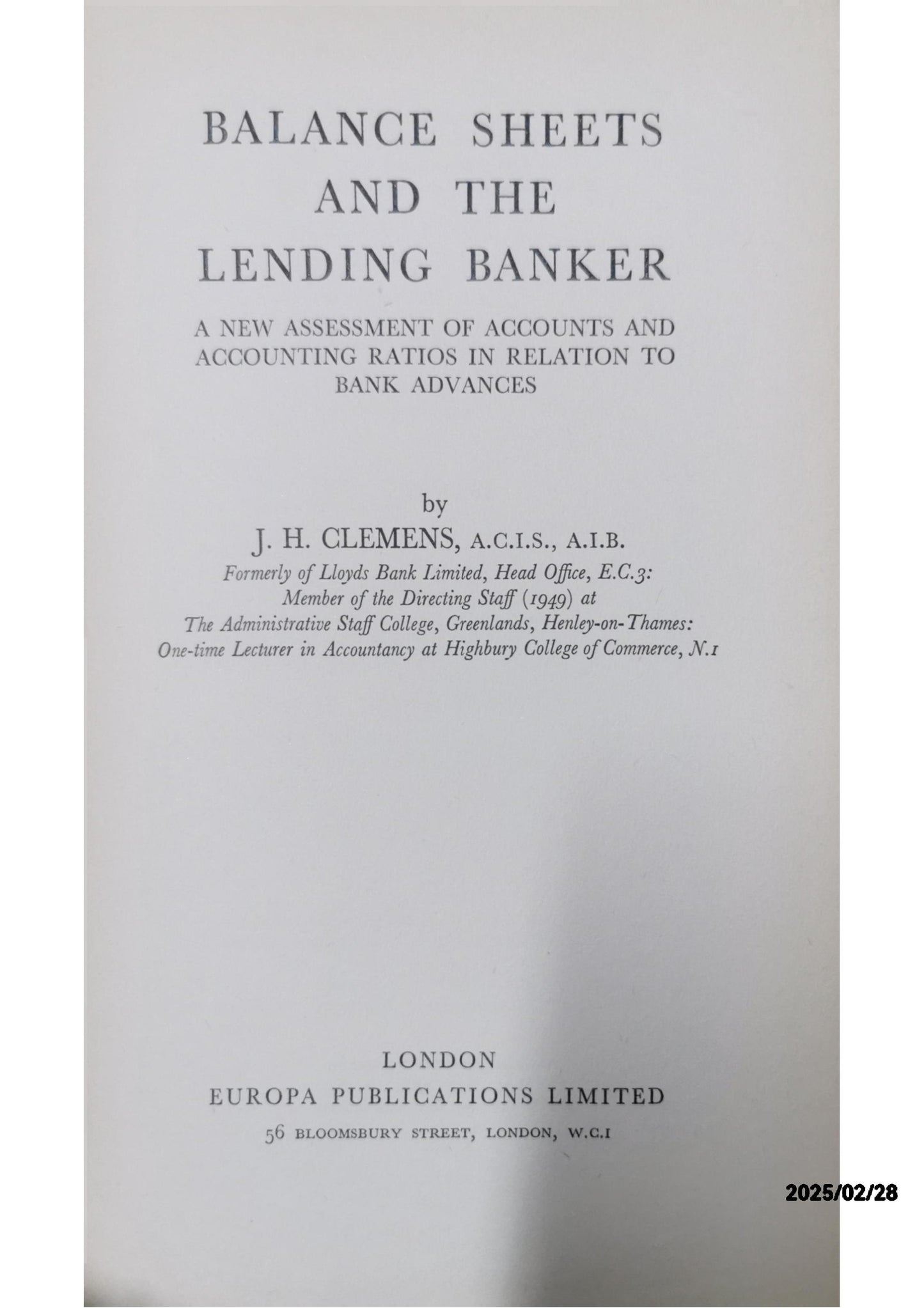 Balance sheets and the lending banker: An assessment of accounting statements and their interpretation in relation to bank advances Hardcover – January 1, 1977 by J. H Clemens (Author)