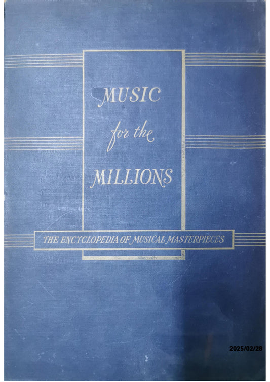 Music for the millions,: The encyclopedia of musical masterpieces, Hardcover – January 1, 1945 by David Ewen (Author)