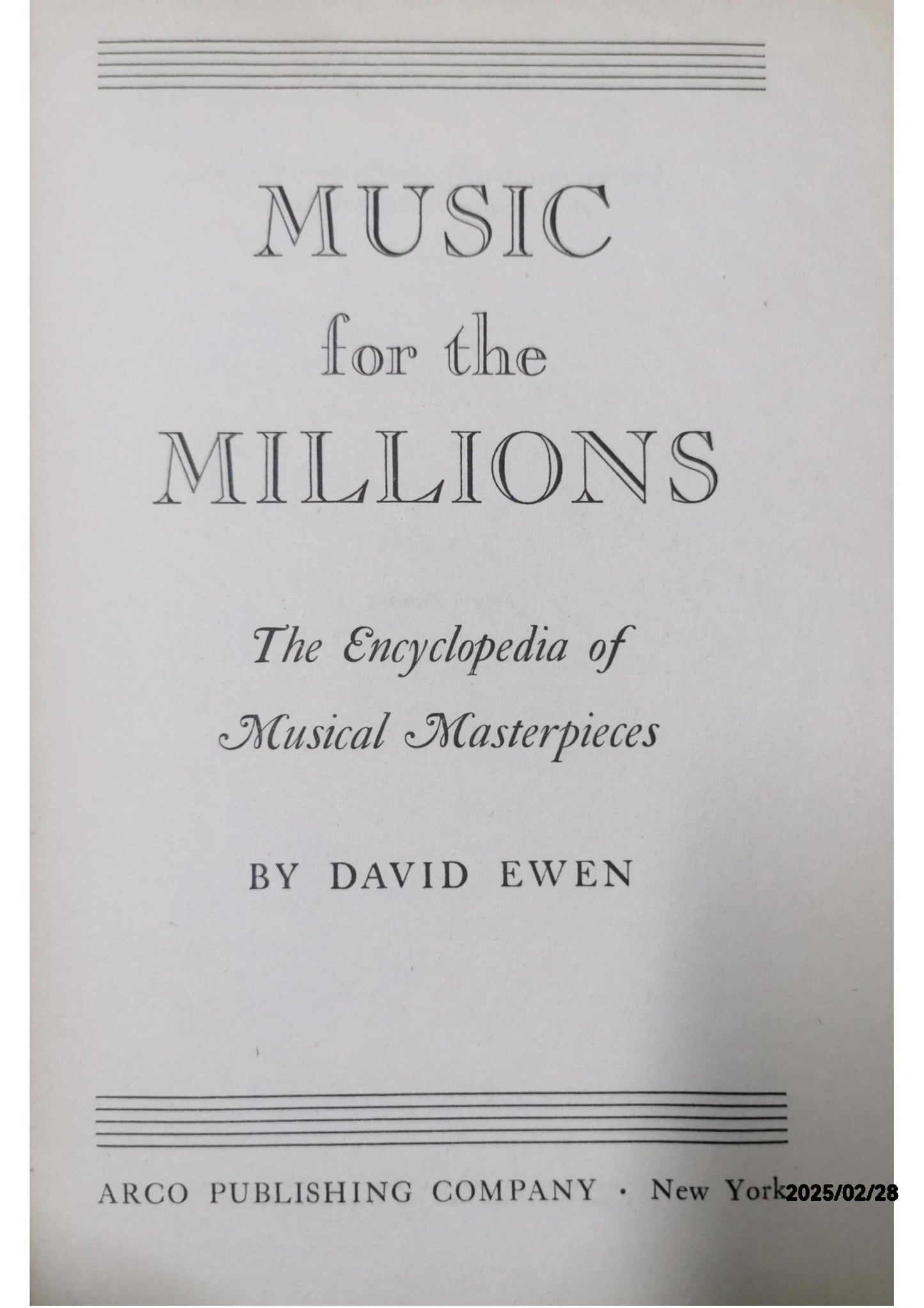 Music for the millions,: The encyclopedia of musical masterpieces, Hardcover – January 1, 1945 by David Ewen (Author)