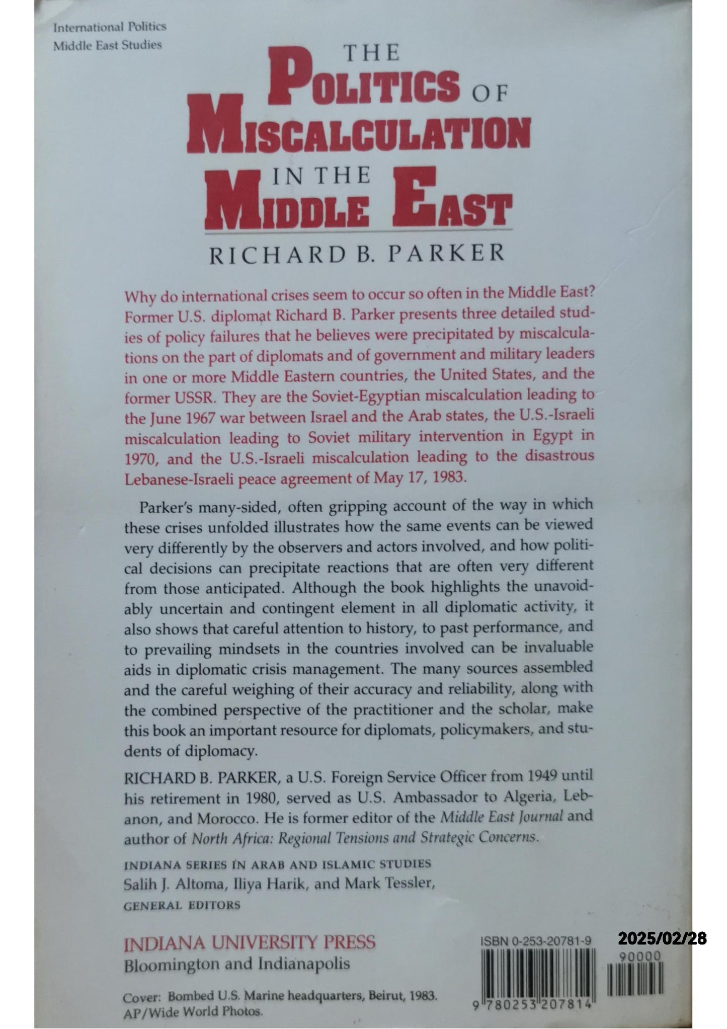 The Politics of Miscalculation in the Middle East (Arab and Islamic Studies) Paperback – September 22, 1993 by Richard B. Parker (Author)