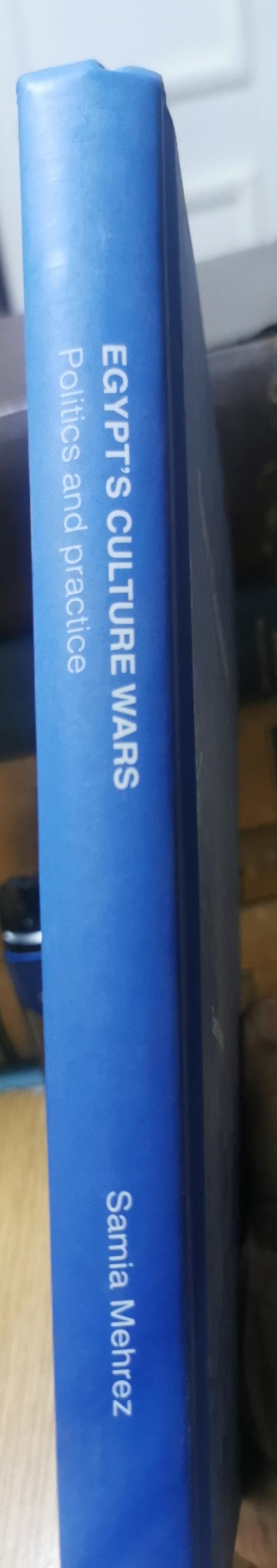 Egypt's Culture Wars: Politics and Practice (Routledge Advances in Middle East and Islamic Studies) 1st Edition by Samia Mehrez (Author) Part of: Routledge Advances in Middle East and Islamic Studies (28 books)