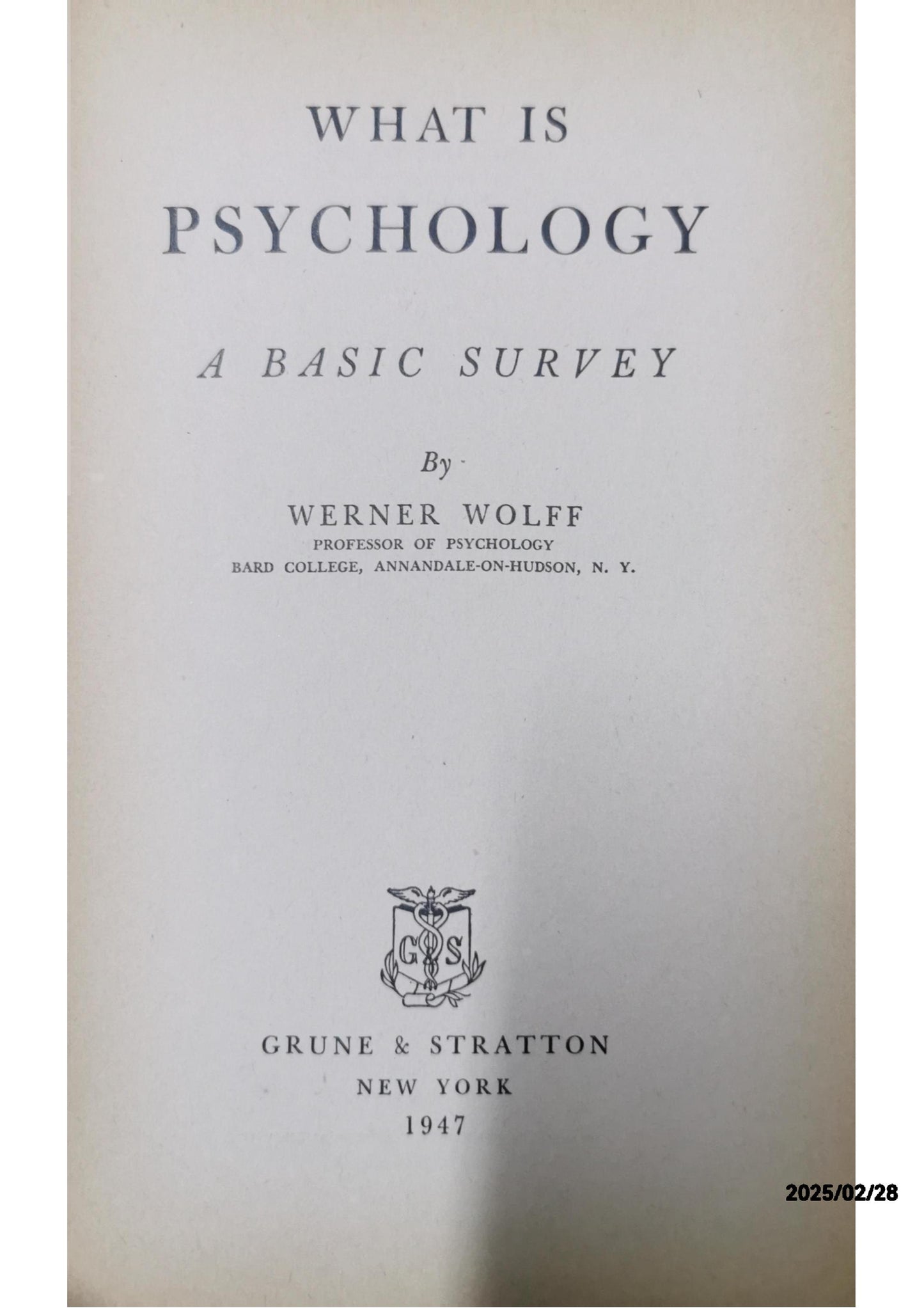 What is Psychology: A Basic Survey WOLFF, Werner Published by Grune & Stratton, New York, 1947 Condition: Near Fine Hardcover