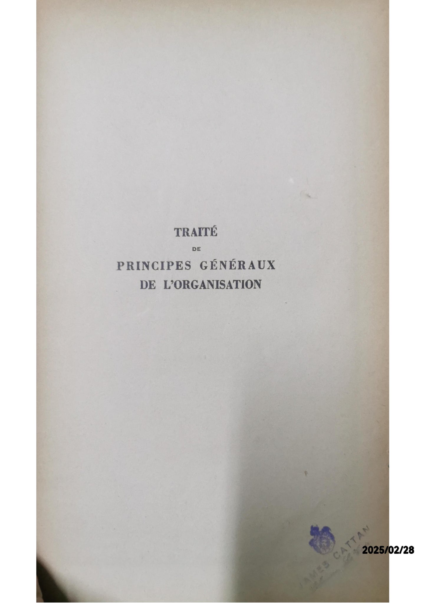 Traité de principes généraux de l'organisation (Tomes 1) De Leener, Georges Published by Les éditions Comptables, Commerciales et Financières, Bruxelles, 1945 Language: French Used Condition: Satisfaisant Soft cover