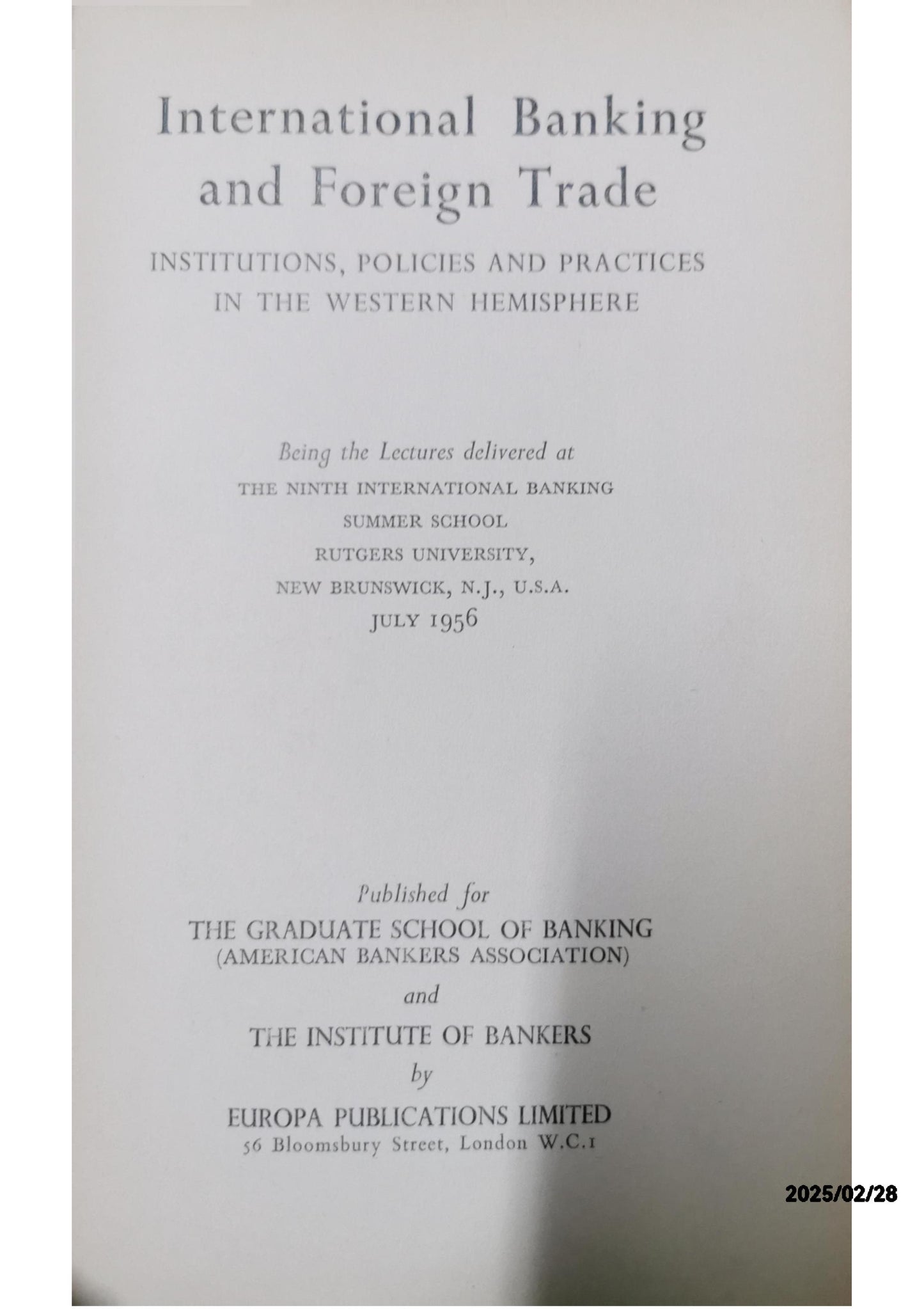 INTERNATIONAL BANKING AND FOREIGN TRADE INSTITUTIONS , POLICIES AND PRACTICES IN THE WESTERN HEMISPHERE Hardcover – January 1, 1956 by International Banking Summer School (9th : 1956 : Rutgers University) (Author)